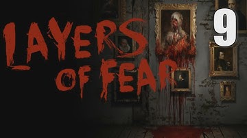 Layers of Fear walkthrough [09] w/YourGibs - Part 9 #horror #YourGibsLive