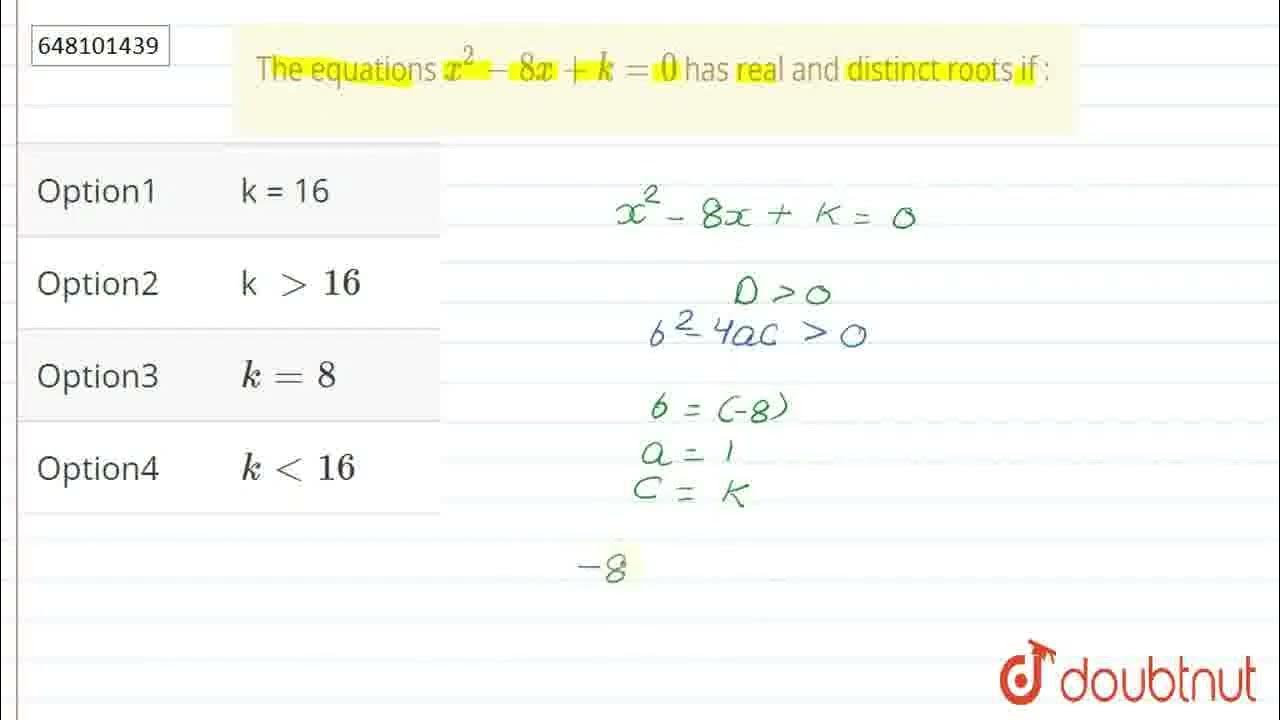 The Equations X 2 8x K 0 Has Real And Distinct Roots If the-equations-x-2-8x-k-0-has-real-and-distinct-roots-if