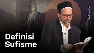 Definisi Sufisme - Shaykh Hamza Yusuf (Sub Indo)