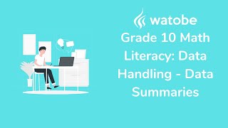 Grade 10 - Data Handling Math Literacy (data summaries)