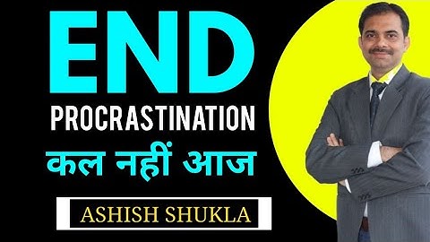 Top 10 secrets How not to procrastinate || Kaise talen nahin || Ashish Shukla from Deep Knowledge