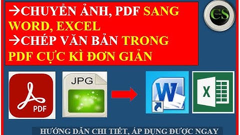 Chuyển hình ảnh, file  pdf sang  văn bản (word), excel. Chép văn bản trong PDF, hình ảnh