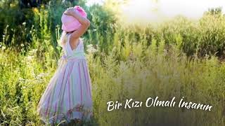 Bir Kızı Olmalı İnsanın❤️