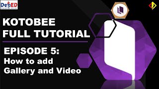KOTOBEE EBOOK FULL TUTORIAL 2020 (HOW TO ADD GALLERY AND VIDEO - EPISODE 5 )