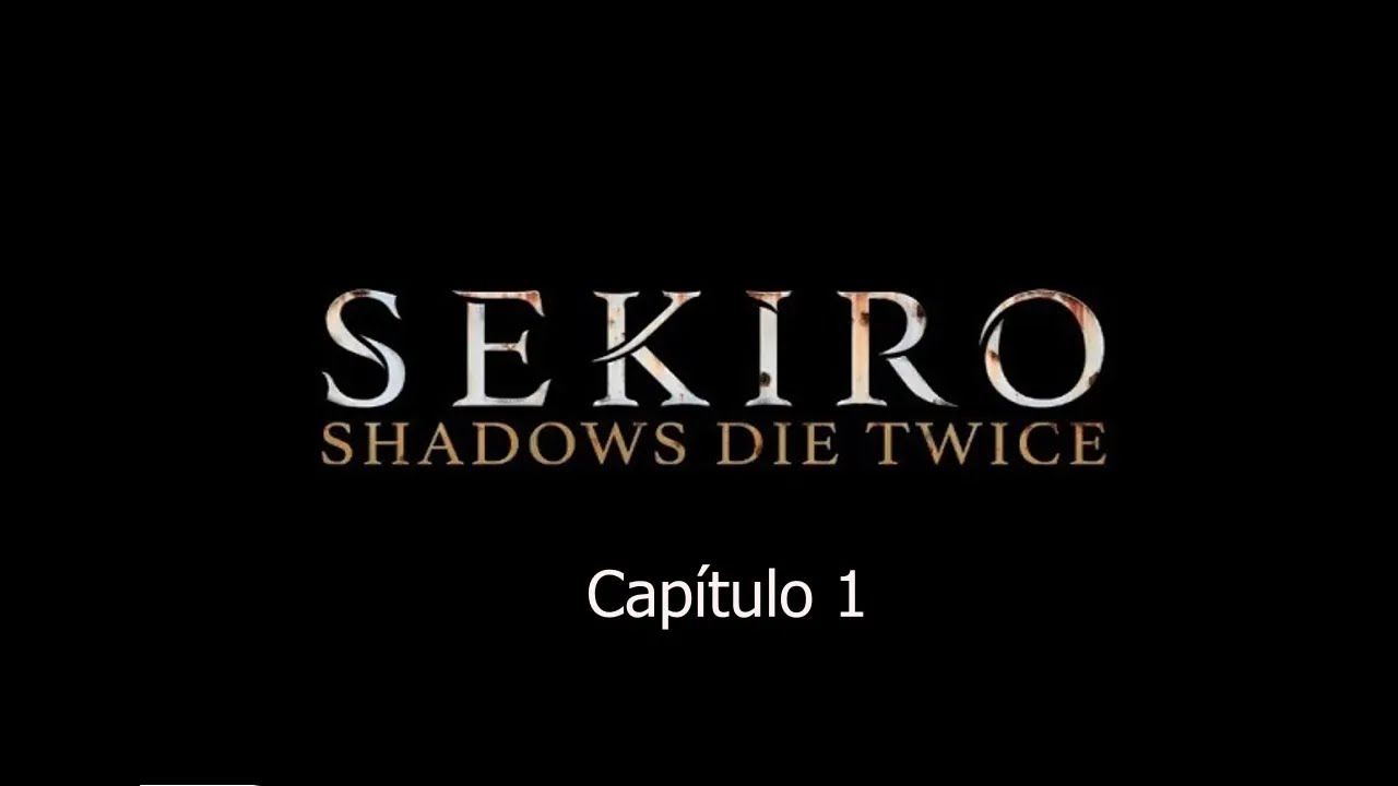 Sekiro: Shadows Die Twice Capítulo 1