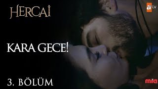 Reyyan için kara gece! - Hercai 3.Bölüm