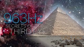 The UNLOCK △ Secrets of the THIRD EYE - Activate your PINEAL GLAND △ 963 Hz