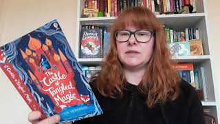 The Castle Of Tangled Magic By Sophie Anderson, Illustrated By Saara Soderlund, Published By Usborne