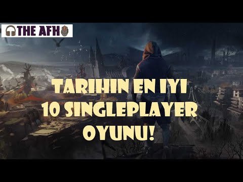 Tarihin en iyi 10 Singleplayer OYUNU!