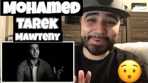 Reaction to Mohamed Tarek “Mawteny”