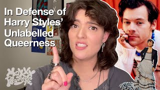In Defense of Harry Styles' Unlabelled Queerness