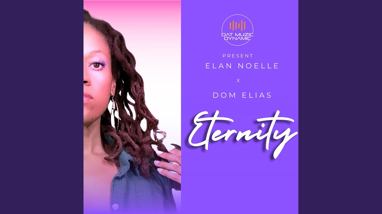 Eternity (feat. Élan Noelle & Dom Elias)