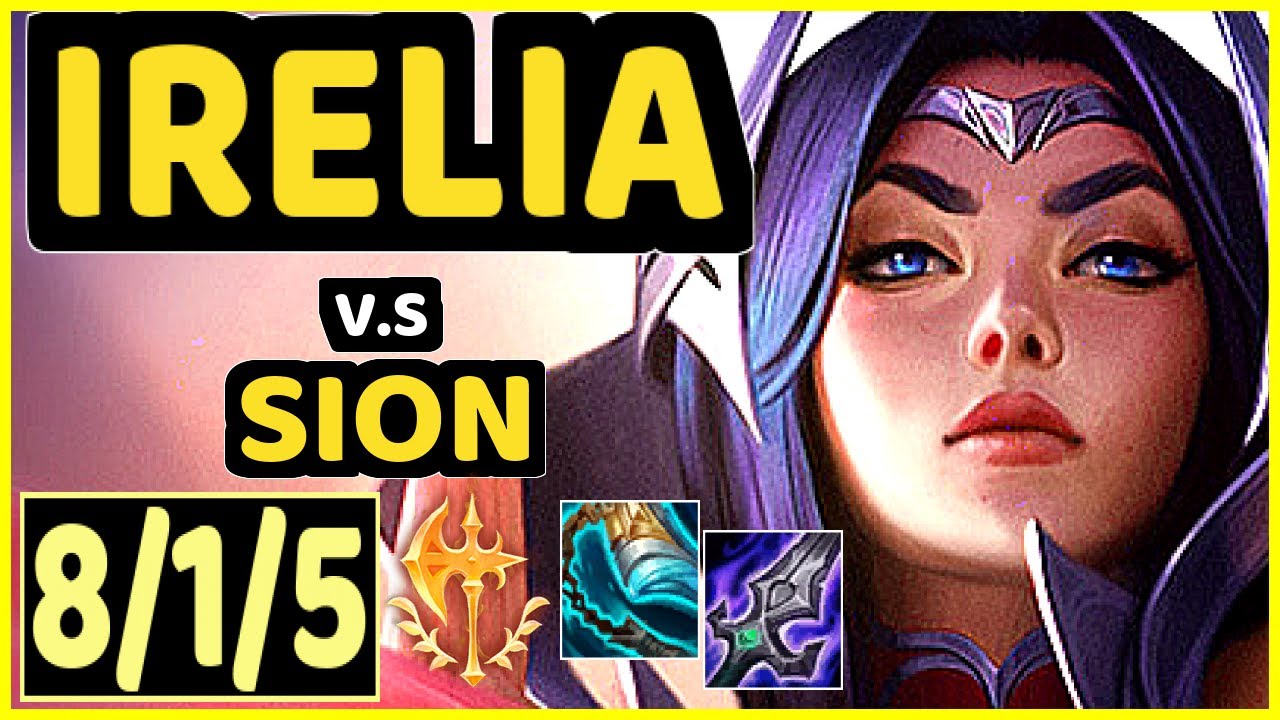 IRELIA vs SION 8/1/5 KDA MID CHALLENGER GAMEPLAY KR YouTube