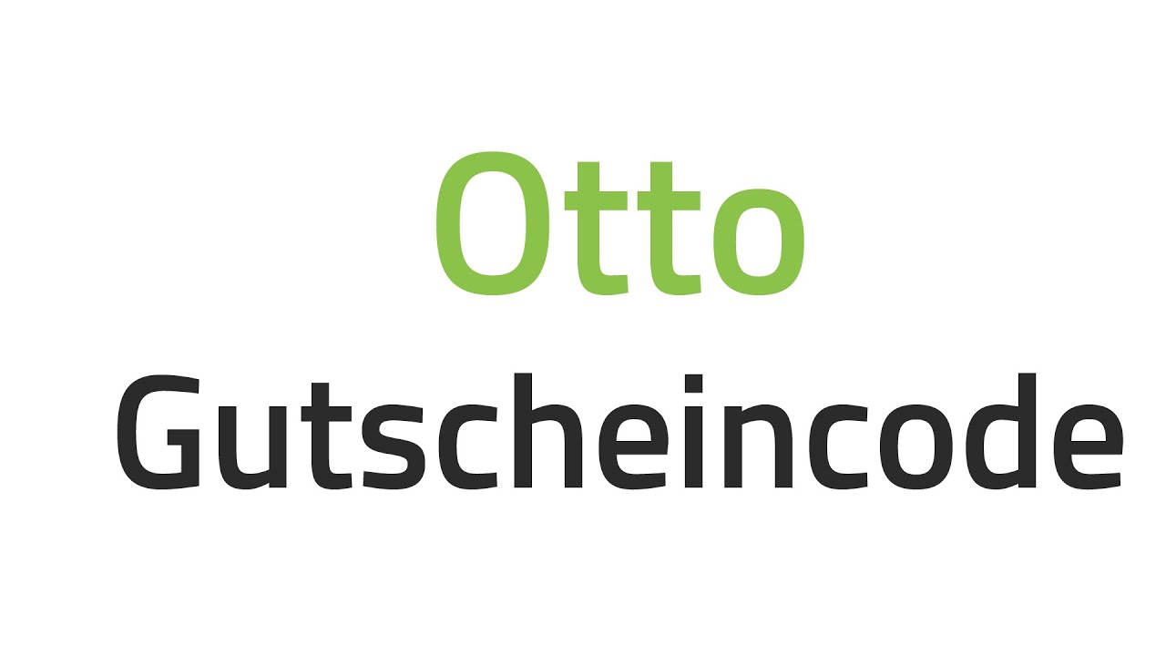 Otto Gutscheincode Rabattcodes für Otto YouTube