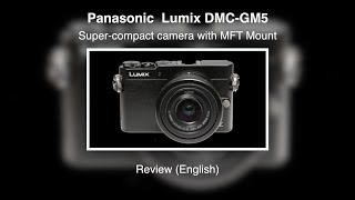 Panasonic Lumix DMC-GM5 - Review (English)