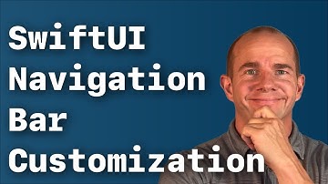 How To Make Your SwiftUI Navigation Bar Look Awesome!