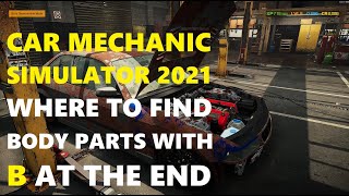Car Mechanic Simulator 2021 - Where To Find Body Parts With B At The End