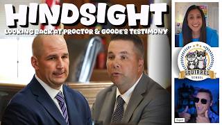 Hindsight: Looking Back at Proctor & Goode's Testimony  |  Squirrel School with The Expert