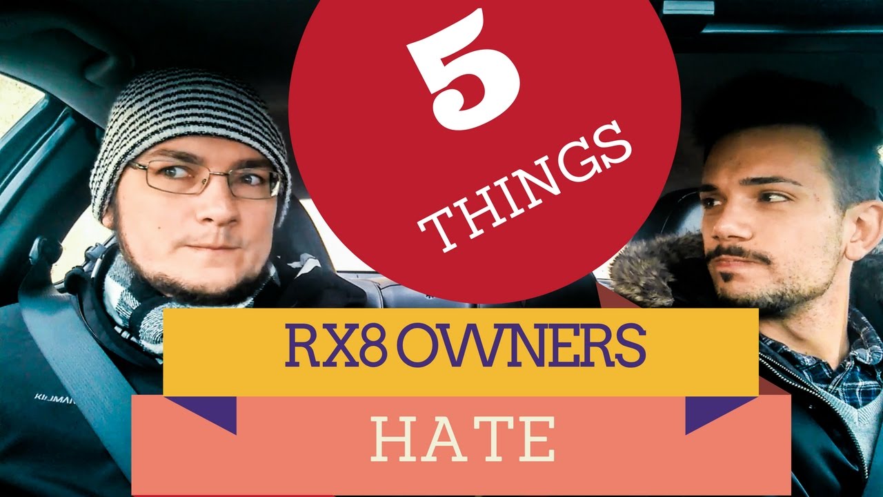 5 things Mazda Rx8 owners HATE!
