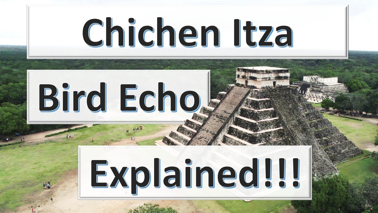 chich-n-itz-bird-echo-sound-acoustics-fully-explained-how-does-it