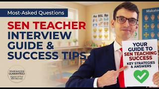SEN TEACHER INTERVIEW Questions & Answers How to Pass YOUR SEN Teacher Interview!