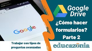 GOOGLE FORMS 2020. ✅ Cómo crear formularios FÁCIL PASO A PASO [Parte 2]. PREGUNTAS AVANZADAS
