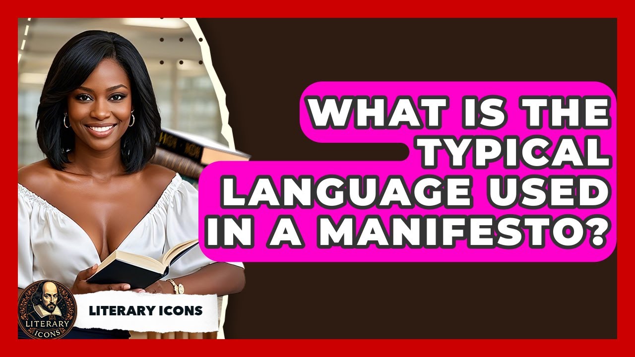 What Is The Typical Language Used In A Manifesto? - Literary Icons