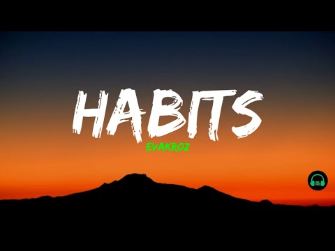Evakroz Habits High All The Time Lyrics