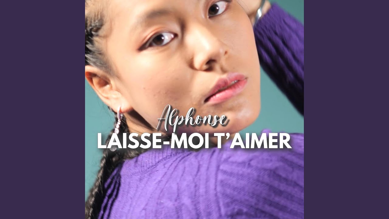 laisse moi t'aime - YouTube