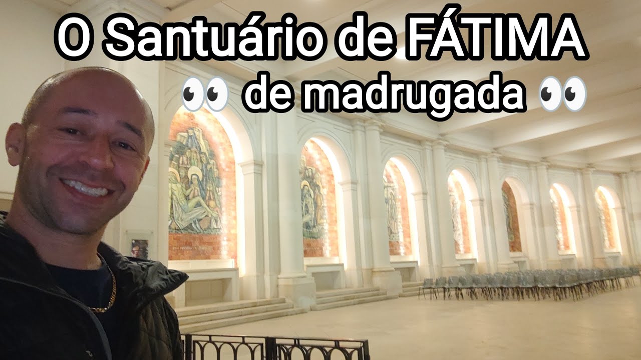 Como é o Santuário de Fátima na Madrugada 👀 Curiosidades