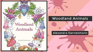 Woodland Animals - Alexandra Dannenmann || Coloring Book Flip