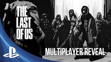 The Last of Us | Multiplayer Reveal