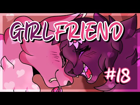 【Girlfriend | HollyHeather MAP | Part 18 (COLLAB)】