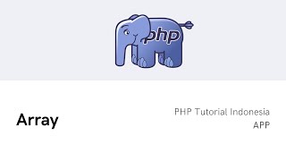 PHP Tutorial Indonesia - Array