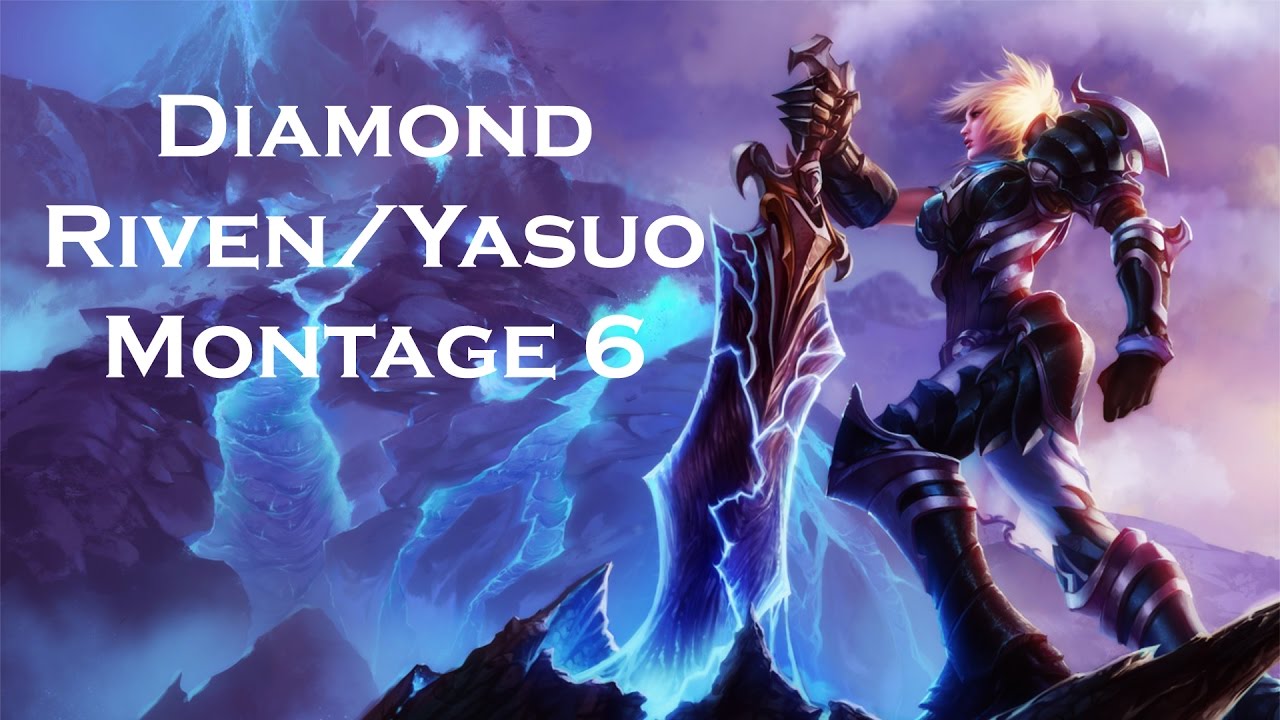 Diamond Riven/Yasuo Montage #6 - The New Kings