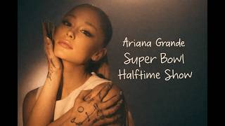 Ariana Grande - Super Bowl Halftime Show [Studio Version]