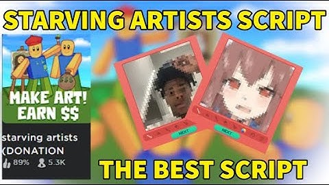 (NEW) STARVING ARTISTS BEST ROBLOX SCRIPT / BEST FREE PAINTING COPY! *PASTEBIN 2023*