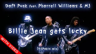 Daft Punk Feat. Pharrell Williams & Mj - Billie Jean Gets Lucky (Djpakis Video & Sound Mix)