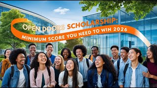 Open Doors Scholarship Minimum Score You Need To Win 2026