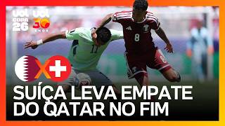SUÍÇA É SURPREENDIDA E LEVA EMPATE DO QATAR NO FIM EM ESTREIA NA COPA DO MUNDO