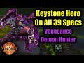 Keystone Hero on Every Spec: Vengeance DH