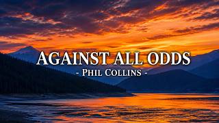 Against All Odds (Take a Look at Me Now) - Phil Collins | Lyrics screenshot 5