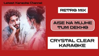 Aise Na Mujhe Tum Dekho Karaoke | Professional Stage Version | Promo Video | High Quality Recreated