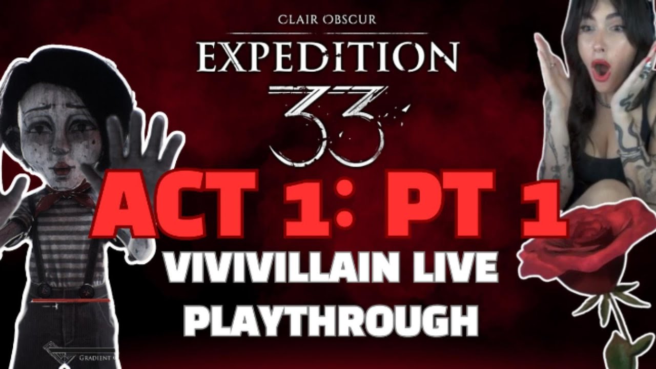 Clair Obscur: Expedition 33: Act 1 Pt 1🎮✨ 