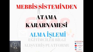 MEBBİS SİSTEMİNDEN ATAMA KARARNAMESİ NASIL ALINIR