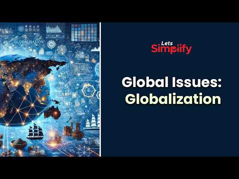 LET'S SIMPLIFY IR (GS - 2) | LECTURE 13 | ⁠⁠Global Issues: Globalization | Pankaj Vhatte