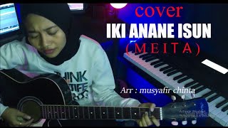 IKI ANANE ISUN - MEITA ( COVER )