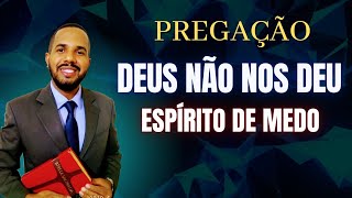 2 Timothy 1:7 - GOD HAS NOT GIVEN US A SPIRIT OF FEAR - SERMON