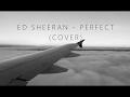 Ed Sheeran - Perfect (Leroy Sanchez Cover) (Lyric) (Lirik Lagu)