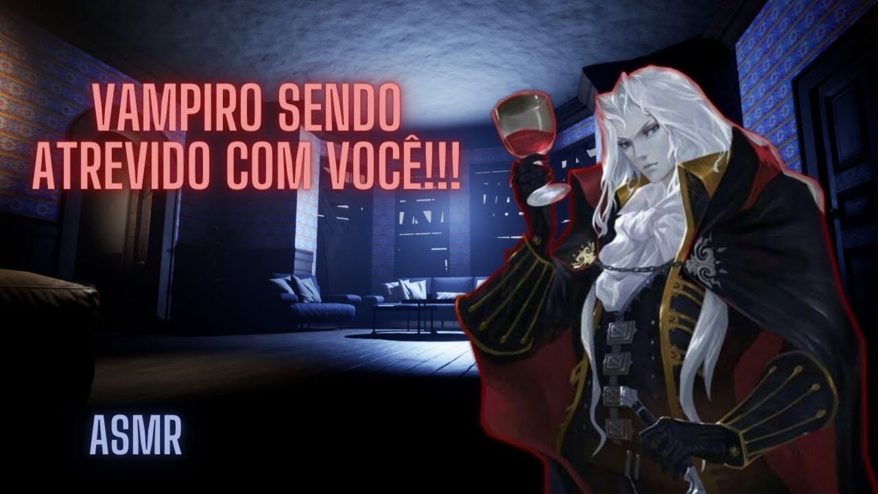 ASMR I Vampiro Sendo Atrevido Contigo na Casa Dele!!